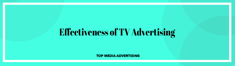 Effectiveness of TV Advertising Statistics | Top Media ...